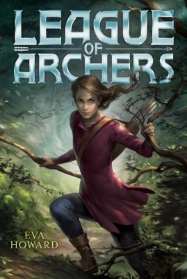 League of Archers, 1 by Howard, Eva