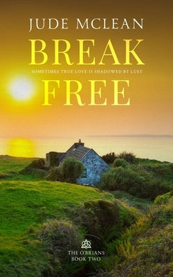 Break Free: The O'Brians Book Two by McLean, Jude
