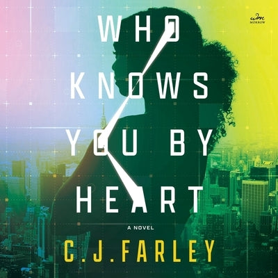Who Knows You by Heart by Farley, C. J.