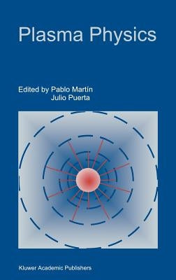 Plasma Physics: Proceedings of the 1997 Latin American Workshop (VII Lawpp 1997), Held in Caracas, Venezuela, January 20-31, 1997 by Martín, Pablo