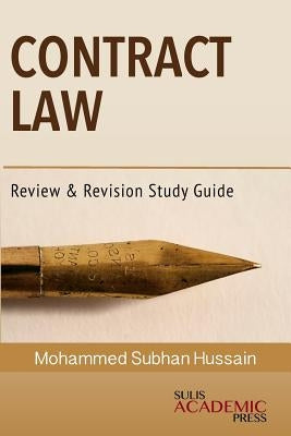 Contract Law: Review & Revision Study Guide by Hussain, Mohammed Subhan