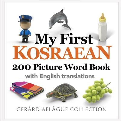 My First Kosraean 200 Picture Word Book by Aflague, Gerard