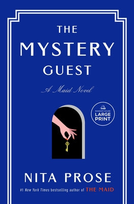 The Mystery Guest: A Maid Novel by Prose, Nita