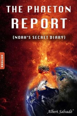 The Phaeton Report: (noah's Secret Diary) by Salvado, Albert