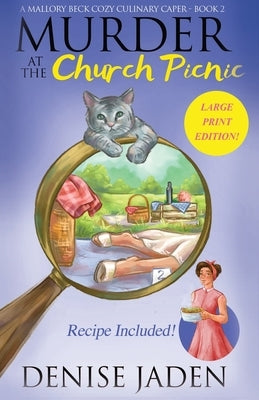 Murder at the Church Picnic: A Mallory Beck Cozy Culinary Caper by Jaden, Denise