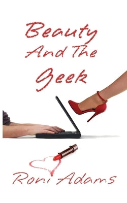 Beauty And The Geek by Adams, Roni
