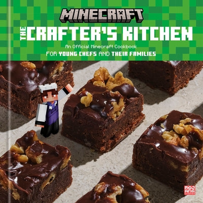 The Crafter's Kitchen: An Official Minecraft Cookbook for Young Chefs and Their Families by The Official Minecraft Team
