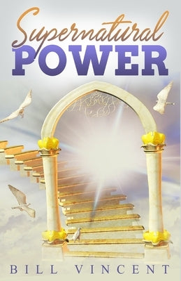Supernatural Power by Vincent, Bill