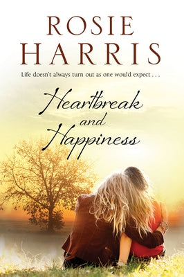 Heartbreak and Happiness by Harris, Rosie