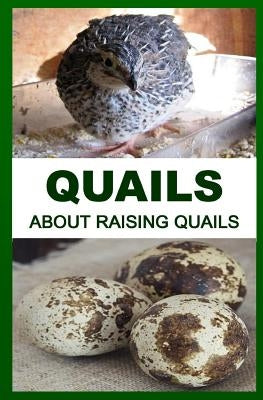 Quails: About Raising Quails by Okumu, Francis