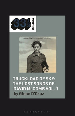 Various Artists' Truckload of Sky: The Lost Songs of David McComb Vol. 1 by D'Cruz, Glenn
