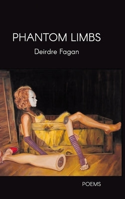 Phantom Limbs by Fagan, Deirdre