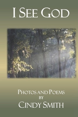 I See God: Photos and Poems by Gillliland, Paul