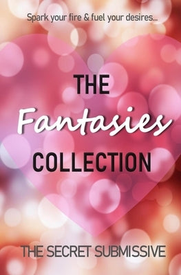 The Fantasies Collection by Submissive, The Secret
