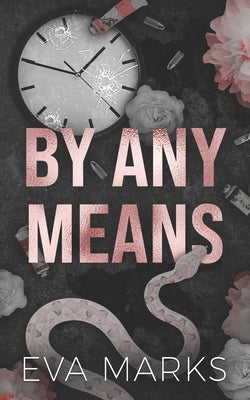 By Any Means: A Dark Brother's Best Friend Romance by Marks, Eva