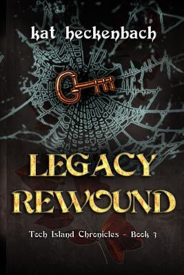 Legacy Rewound by Heckenbach, Kat
