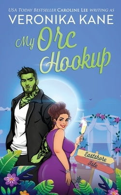 My Orc Hookup by Kane, Veronika