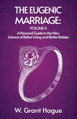 The Eugenic Marriage IV by W Grant (William Grant) Hague