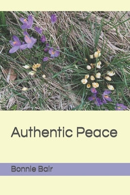 Authentic Peace by Bair, Bonnie L.