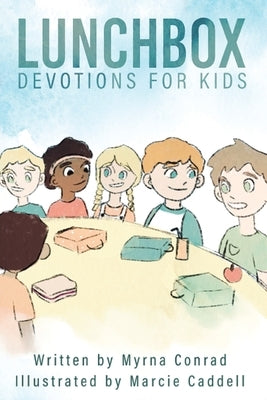 Lunchbox Devotions for Kids by Conrad, Myrna