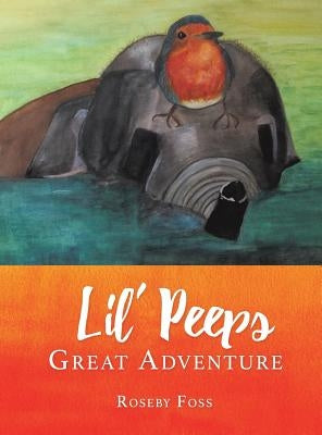 Lil' Peeps Great Adventure by Foss, Roseby