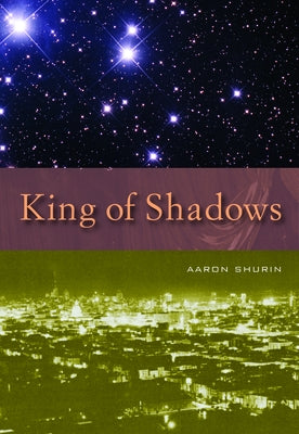 King of Shadows by Shurin, Aaron