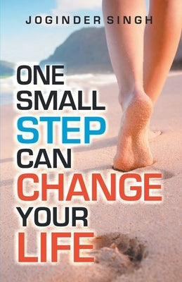 One Small Step Can Change Your Life by Unknown