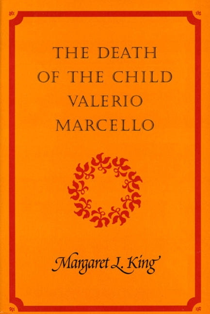 The Death of the Child Valerio Marcello by King, Margaret L.