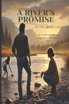 A River's Promise by Reid, Otis