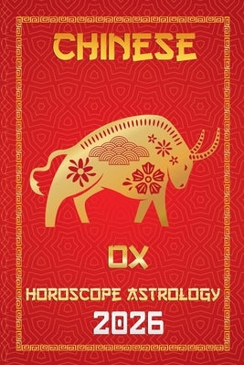 Ox Chinese Horoscope 2026 by Zhou, Sienna