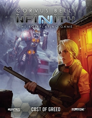 Infinity - Cost of Greed (Infinity RPG Supp.) by Modiphius