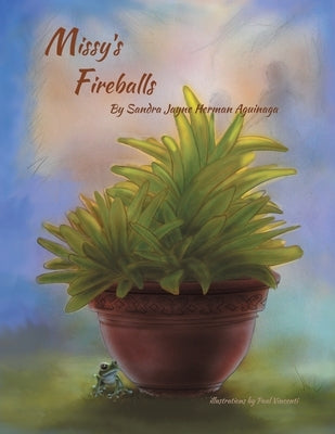 Missy's Fireballs by Aguinaga, Sandra Jayne Herman