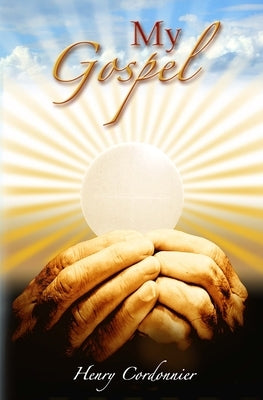 My Gospel by Cordonnier, Henry