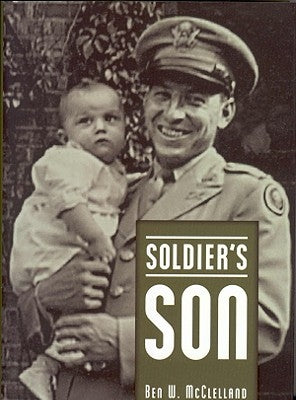Soldier's Son by McClelland, Ben W.