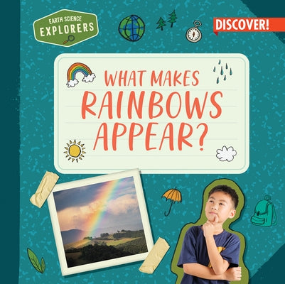 What Makes Rainbows Appear? by Davis, Jane R.