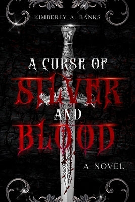 A Curse Of Silver And Blood by Banks, Kimberly