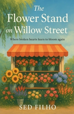 The Flower Stand on Willow Street by Filho, Sed