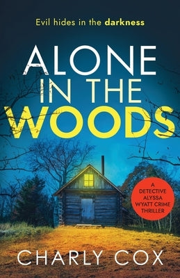 Alone in the Woods by Cox, Charly