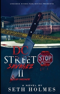 D.C Street Savages II: Bloody Massacre by Holmes, Seth
