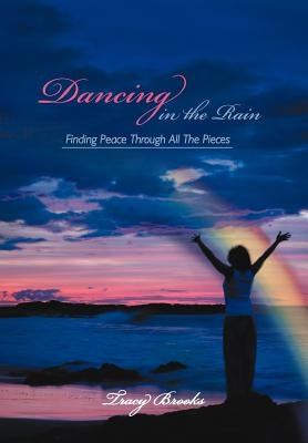 Dancing in the Rain by Brooks, Tracy