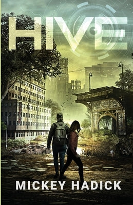 Hive by Hadick, Mickey