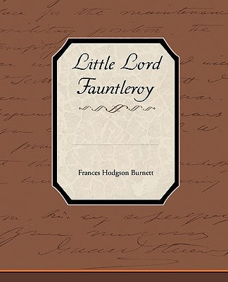 Little Lord Fauntleroy by Burnett, Frances Hodgson