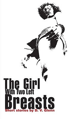 The Girl with Two Left Breasts by Glenn, Daryl