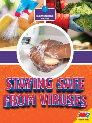 Staying Safe from Viruses by Hudak, Heather C.