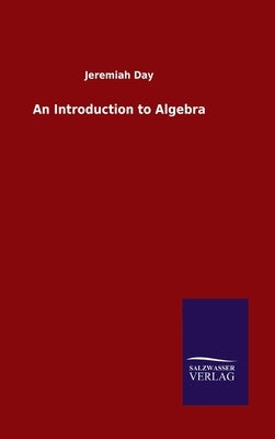 An Introduction to Algebra by Day, Jeremiah