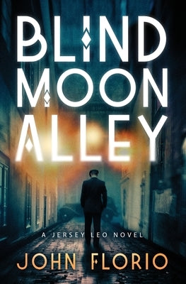Blind Moon Alley by Florio, John