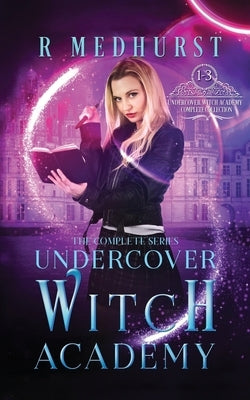 Undercover Witch Academy Complete Series by Medhurst, Rachel