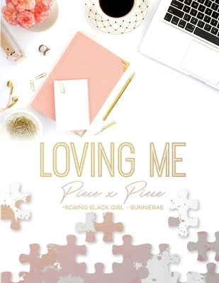 Loving Me: Piece X Piece by Girl, Boring Black