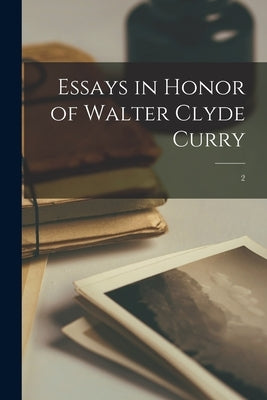 Essays in Honor of Walter Clyde Curry; 2 by Anonymous