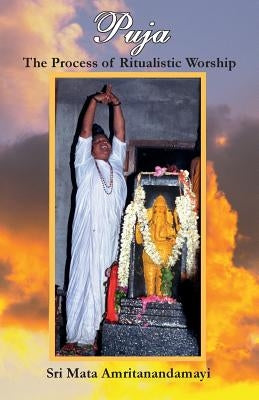 Puja: The Process Of Ritualistic Worship by M. a. Center